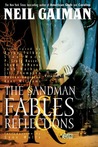 The Sandman, Vol. 6: Fables & Reflections (The Sandman, #6)
