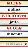 Miten puhua kirjoista joita ei ole lukenut