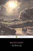 Guy Mannering by Walter Scott Guy Mannering by Walter Scott