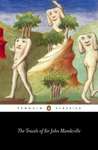 The Travels of Sir John Mandeville by John Mandeville The Travels of Sir John Mandeville by John Mandeville