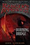 The Burning Bridge (Ranger's Apprentice, #2)