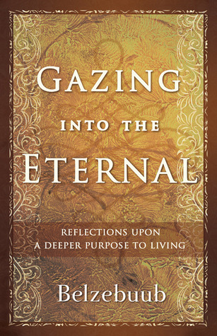 Gazing Into the Eternal: Reflections Upon a Deeper Purpose to Living