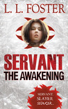 Servant by L.L. Foster Servant by L.L. Foster