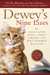 Dewey's Nine Lives by Vicki Myron Dewey's Nine Lives by Vicki Myron