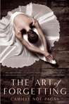 The Art of Forgetting by Camille Noe Pagán The Art of Forgetting by Camille Noe Pagán