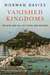 Vanished Kingdoms: The Rise and Fall of States and Nations (Hardcover)