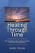 Healing Through Time by Laurel Phelan Healing Through Time by Laurel Phelan