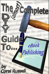 The DIY Guide to Social Media Marketing and eBook Publishing