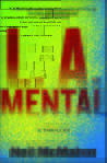 L.A. Mental: A Thriller L.A. Mental: A Thriller