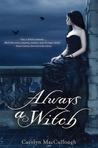 Always a Witch (Witch, #2)