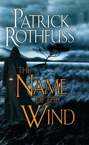 The Name of the Wind (Kingkiller Chronicle, #1)