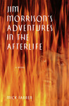 Jim Morrison's Adventures in the Afterlife Jim Morrison's Adventures in the Afterlife
