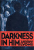 Darkness in Him: A Novel
