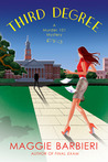 Third Degree by Maggie Barbieri Third Degree by Maggie Barbieri