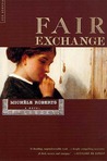 Fair Exchange: A Novel Fair Exchange: A Novel