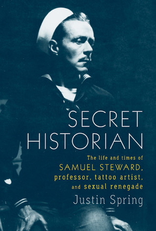 Secret Historian by Justin Spring Secret Historian by Justin Spring