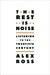 The Rest is Noise: Listening to the Twentieth Century