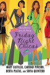 Friday Night Chicas: Sexy Stories from La Noche Friday Night Chicas: Sexy Stories from La Noche