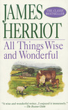 All Things Wise and Wonderful by James Herriot