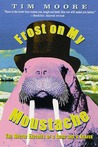 Frost on my Moustache by Tim Moore Frost on my Moustache by Tim Moore