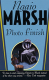 Photo Finish by Ngaio Marsh Photo Finish by Ngaio Marsh