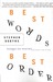 Best Words, Best Order: Essays On Poetry (Hardcover)