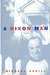 A Nixon Man: A Novel