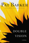 Double Vision by Pat Barker