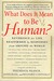 What Does It Mean to Be Human?: Reverence for Life Reaffirmed by Responses from Around the World