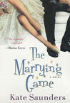 The Marrying Game: A Novel