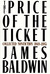 The Price of the Ticket by James Baldwin