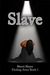 Slave (Finding Anna, #1)