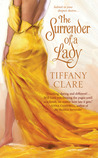 The Surrender of a Lady by Tiffany Clare The Surrender of a Lady by Tiffany Clare