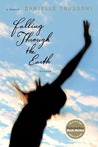 Falling Through the Earth by Danielle Trussoni Falling Through the Earth by Danielle Trussoni