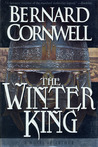 The Winter King (The Warlord Chronicles, #1) The Winter King (The Warlord Chronicles, #1)