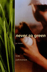Never So Green Never So Green