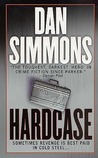Hardcase by Dan Simmons Hardcase by Dan Simmons