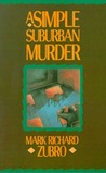 A Simple Suburban Murder (Tom Mason and Scott Carpenter, #1)