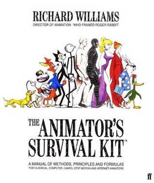 The Animator's Survival Kit by Richard Williams The Animator's Survival Kit by Richard Williams