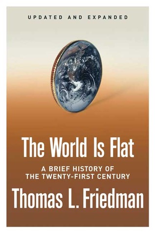 The World Is Flat: A Brief History of the Twenty-First Century