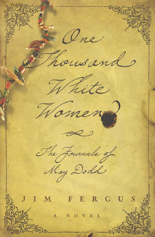 One Thousand White Women: The Journals of May Dodd