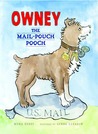 Owney, the Mail-Pouch Pooch by Mona Kerby Owney, the Mail-Pouch Pooch by Mona Kerby