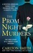 The Prom Night Murders: A D...