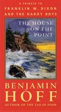 The House on the Point: A Tribute to Franklin W. Dixon and The Hardy Boys The House on the Point: A Tribute to Franklin W. Dixon and The Hardy Boys