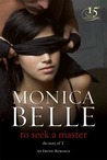 To Seek a Master by Monica Belle
