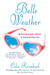 Belle Weather: Mostly Sunny with a Chance of Scattered Hissy Fits and Conniptions (Paperback)