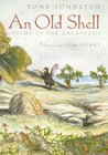 An Old Shell by Tony Johnston