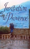 Invitation to Provence by Elizabeth Adler Invitation to Provence by Elizabeth Adler