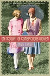 On Account of Conspicuous Women: A Novel