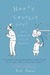 Happy Cruelty Day!: Daily Celebrations of Quiet Desperation